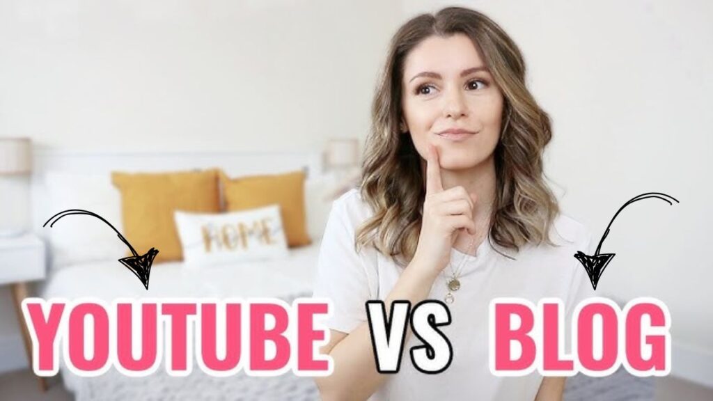 Youtube VS Blogging